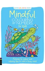 Mindful Colouring by Numbers for Kids