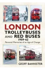 London Trolleybuses and Red Buses 1959-62