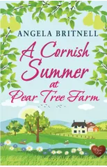A Cornish Summer at Pear Tree Farm