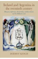 Ireland and Argentina in the Twentieth Century