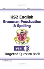 KS2 English Year 3 Grammar, Punctuation & Spelling Targeted Question Book (with Answers)