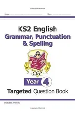 KS2 English Year 4 Grammar, Punctuation & Spelling Targeted Question Book (with Answers)