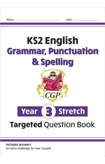 KS2 English Year 3 Stretch Grammar, Punctuation & Spelling Targeted Question Book (w/Answers)