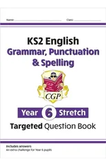 KS2 English Year 6 Stretch Grammar, Punctuation & Spelling Targeted Question Book (w/Answers)