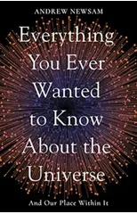 Everything You Ever Wanted to Know About the Universe