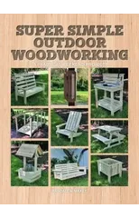 Super Simple Outdoor Woodworking