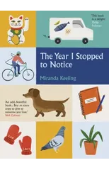 The Year I Stopped to Notice