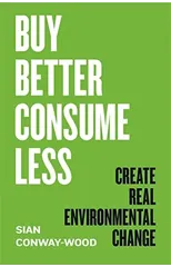 Buy Better, Consume Less