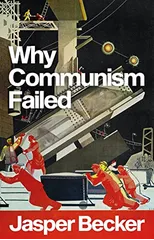 Why Communism Failed