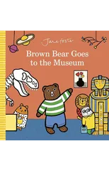 Brown Bear Goes to the Museum