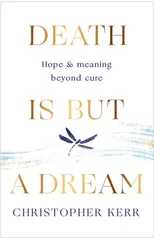 Death is But a Dream