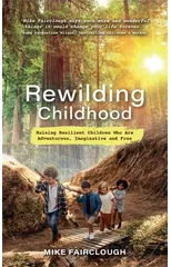 Rewilding Childhood