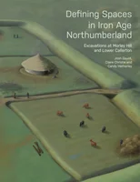 Defining Spaces in Iron Age Northumberland