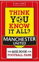 Think You Know It All? Manchester United