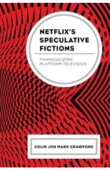 Netflix’s Speculative Fictions