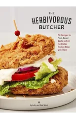 The Herbivorous Butcher Cookbook
