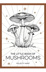 The Little Book of Mushrooms