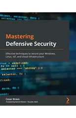 Mastering Defensive Security
