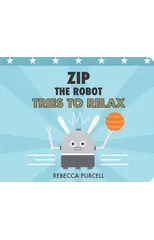 Zip the Robot Tries to Relax