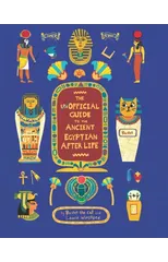 The Unofficial Guide to the Ancient Egyptian Afterlife