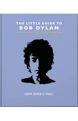 The Little Guide to Bob Dylan