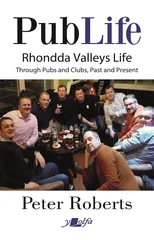 Pub Life - Last Orders at Rhondda Pubs and Clubs past and Present
