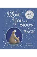 I Love You to the Moon And Back