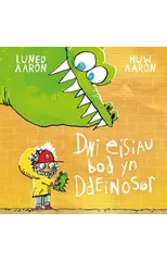 Dwi Eisiau Bod yn Ddeinosor