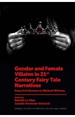 Gender and Female Villains in 21st Century Fairy Tale Narratives