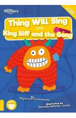 Thing Will Sing and King Biff and the Gong