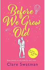 Before We Grow Old