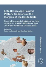 Late Bronze Age Painted Pottery Traditions at the Margins of the Hittite State