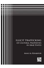 Illicit Trafficking of Cultural Properties in Arab States