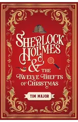Sherlock Holmes and The Twelve Thefts of Christmas