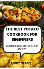 The Best Potato Cookbook for Beginners