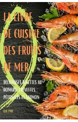 La Livre de Cuisine Des Fruits de Mer