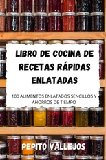 Libro de Cocina de Recetas Rapidas Enlatadas