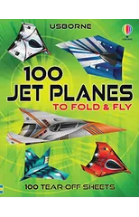 100 Jet Planes to Fold and Fly