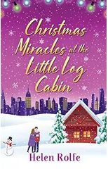 Christmas Miracles at the Little Log Cabin