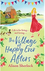 The Village of Happy Ever Afters