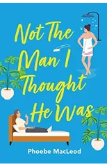 Not The Man I Thought He Was