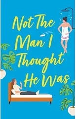 Not The Man I Thought He Was