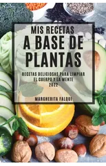 MIS Recetas a Base de Plantas 2022