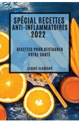 Special Recettes Anti-Inflammatoires 2022