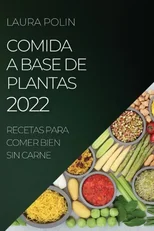 Comida a Base de Plantas 2022