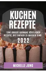 Kuchen Rezepte 2022