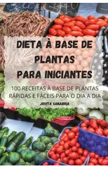 Dieta A Base de Plantas Para Iniciantes
