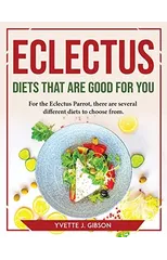 Eclectus Diets That Are Good for You