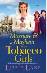 Marriage and Mayhem for the Tobacco Girls