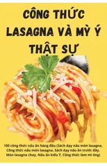 Cong ThỨc Lasagna VA Mỳ Y ThẬt SỰ